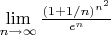 $\lim\limits_{n\to\infty}\frac{(1+1/n)^{n^2}} {e^n}$