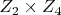 $Z_2\times{Z_4}$