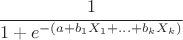 $\cfrac{1}{1+e^{-(a+b_1X_1+...+b_kX_k)}}$ $\cfrac{1}{1+e^{-(a+b_1X_1+...+b_kX_k)}}$