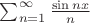 $\sum_{n=1}^\infty \frac{\sin nx}n$