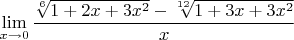 $\lim\limits_{x\to 0} \dfrac{\sqrt[6]{1+2x+3x^2}-\sqrt[12]{1+3x+3x^2}}{x}$