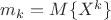 $m_k=M\{X^k\}$