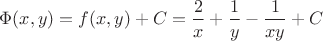 $\Phi(x, y)=f(x, y)+C=\dfrac{2}{x}+\dfrac{1}{y}-\dfrac{1}{xy}+C$