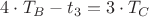$4\cdot T_B-t_3=3\cdot T_C$