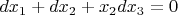 $dx_1+dx_2+x_2dx_3=0$