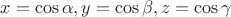 $x= \cos{\alpha}, y= \cos{\beta}, z= \cos{\gamma}$