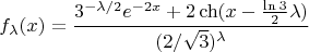 $$f_{\lambda}(x)=\frac{3^{-\lambda/2}e^{-2x}+2\ch({x-\frac{\ln3}2\lambda)}}{(2/\sqrt3)^\lambda}$$