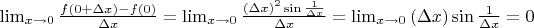 \lim_{x\to0} \frac{f(0+\Delta x)-f(0)}{\Delta x}=\lim_{x\to0}\frac{(\Delta x)^2 \sin \frac{1}{\Delta x}}{\Delta x}=\lim_{x\to0}{(\Delta x)\sin \frac{1}{\Delta x}}=0$