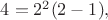 $4=2^2(2-1),$