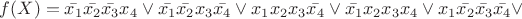 $f(X)=\bar{x_1}\bar{x_2}\bar{x_3}x_4\vee \bar{x_1}\bar{x_2}x_3\bar{x_4}\vee x_1 x_2x_3 \bar{x_4}\vee \bar{x_1}x_2x_3x_4 \vee x_1\bar{x_2}\bar{x_3}\bar{x_4}\vee $ $f(X)=\bar{x_1}\bar{x_2}\bar{x_3}x_4\vee \bar{x_1}\bar{x_2}x_3\bar{x_4}\vee x_1 x_2x_3 \bar{x_4}\vee \bar{x_1}x_2x_3x_4 \vee x_1\bar{x_2}\bar{x_3}\bar{x_4}\vee $