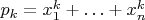 $p_k=x_1^k+\ldots+x_n^k$
