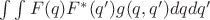 $\int\int F(q)F^*(q')g(q,q')dqdq'$