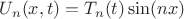 $U_n(x,t) = T_n(t) \sin(nx)$