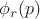 $\phi_r(p)$