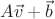 $A\vec v + \vec b$