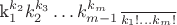 \frac{ k_1^{k_2} k_2^{k_3}\ldots k_{m-1}^{k_m}}{k_1!\ldots k_m!}