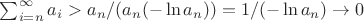 $\sum_{i=n}^\infty a_i>a_n/(a_n(-\ln a_n))=1/(-\ln a_n)\to 0$