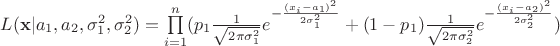 $L(\mathbf{x}|a_1,a_2,\sigma_1^2,\sigma_2^2) = \prod\limits_{i=1}^{n}(p_1\frac{1}{\sqrt{2\pi \sigma_1^2}} e^{-\frac{(x_i-a_1)^2}{2\sigma_1^2}}} +(1-p_1)\frac{1}{\sqrt{2\pi \sigma_2^2}} e^{-\frac{(x_i-a_2)^2}{2\sigma_2^2}}})$