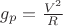 $g_p=\frac{V^2}{R}$