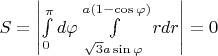 $S=\left|\int\limits_0^\pi d\varphi \int\limits_{\sqrt 3 a\sin\varphi }^{a(1-\cos\varphi)}rdr\right|=0$
