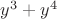 $y^3+y^4$