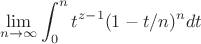 $$\lim_{n\to\infty}\int_0^nt^{z-1}(1-t/n)^ndt$$