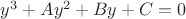 $y^3+Ay^2+By+C=0$