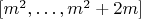 $[m^2, \dots, m^2+2m]$