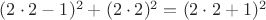 $(2\cdot2 - 1)^2 + (2\cdot2)^2 = (2\cdot2 + 1)^2$
