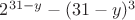 $2^{31-y}-(31-y)^{3}$