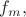 $f_m,$
