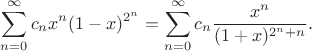 $$\sum_{n=0}^{\infty} c_n x^n (1-x)^{2^n} = \sum_{n=0}^{\infty} c_n \frac{x^n}{(1+x)^{2^n+n}}.$$