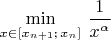$\min\limits_{x\in[x_{n+1};\,x_n]}\,\dfrac{1}{x^{\alpha}}$
