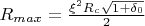 $R_{max}= \frac {\xi^2 R_c \sqrt {1+\delta_0}} 2$