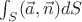 $\int_S (\vec a,\vec n) dS$