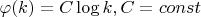 $\varphi(k)=C\log{k}, C=const$