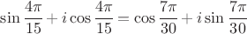 $\sin\cfrac{4\pi}{15}+i\cos\cfrac{4\pi}{15}=\cos\cfrac{7\pi}{30}+i\sin\cfrac{7\pi}{30}
 $