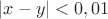 $|x-y|<0,01$