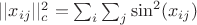 $||x_{ij}||_c^2 = \sum_i \sum_j \sin^2(x_{ij})$