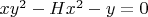 $xy^2-Hx^2-y=0$
