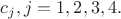 $c_j, j=1,2,3,4.$