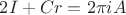 $2I+Cr=2\pi i A$