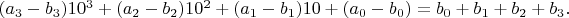 $(a_{3}-b_{3})10^{3}+(a_{2}-b_{2})10^{2}+(a_{1}-b_{1})10+(a_{0}-b_{0})=b_{0}+b_{1}+b_{2}+b_{3}.$