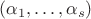$(\alpha_1,\dots,\alpha_s)$