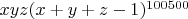 $xyz(x+y+z-1)^{100500}$