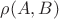 $\rho(A,B)$