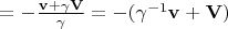 $ = - \frac{\mathbf{v} + \gamma \mathbf{V}}{\gamma} = - (\gamma^{-1}\mathbf{v} +  \mathbf{V})$