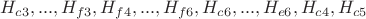 $ H_{c3},...,H_{f3}, H_{f4},...,H_{f6}, H_{c6},...,H_{e6},H_{c4},H_{c5} $