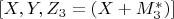 $[X, Y, Z_3=(X+ M^*_3)]$