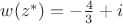$w(z^*) = -\frac{4}{3}+i$